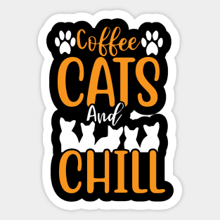 Coffee Cats And Chill, Funny Cat Lover Gift Sticker